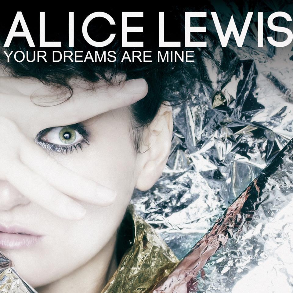 Alice Lewis - Your Dreams Are Mine