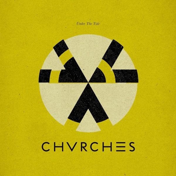 Chvrches - Under The Tide EP