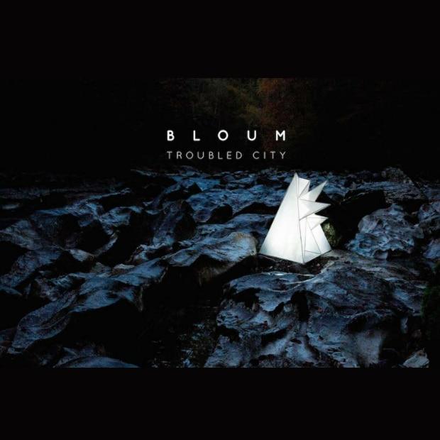 Bloom - Troubled City (EP)