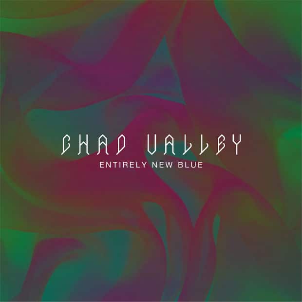 Chad Valley – Entirely New Blue (Album)