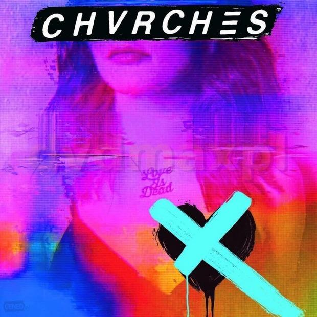 Chvrches - Love Is Dead – Инди-поп, который цепляет
