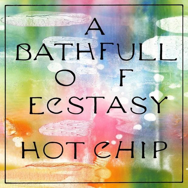 Hot Chip - A Bath Full of Ecstasy – Психоделические инновации