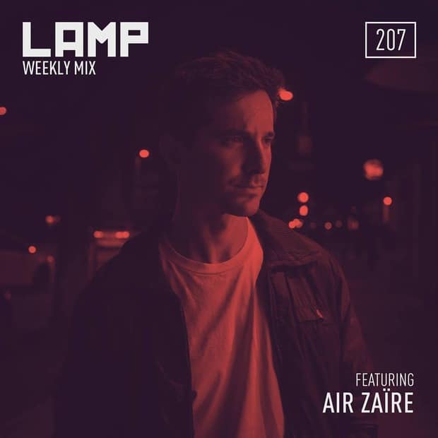Микс - LAMP Weekly Mix #207 feat Air Zaïre