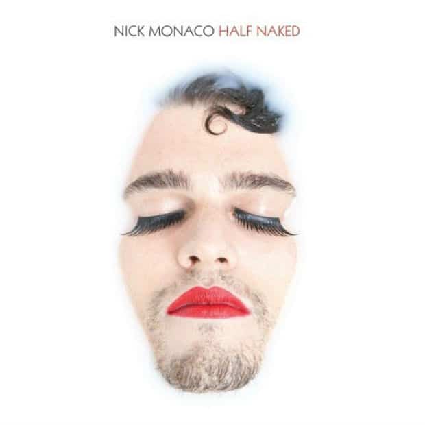 Nick Monaco - Half Naked (Album)