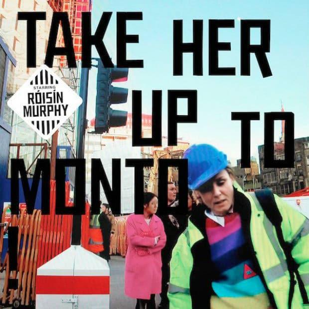 Róisín Murphy - Take Her Up to Monto (Album)