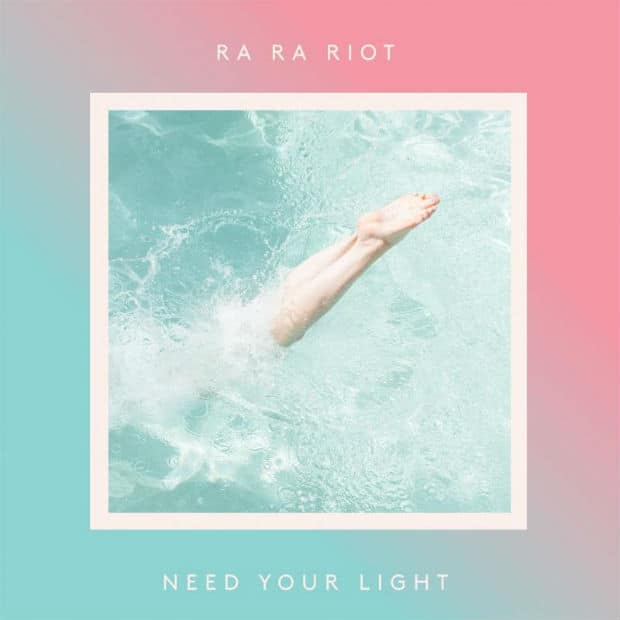 Ra-Ra-Riot_Need-Your-Light_cover