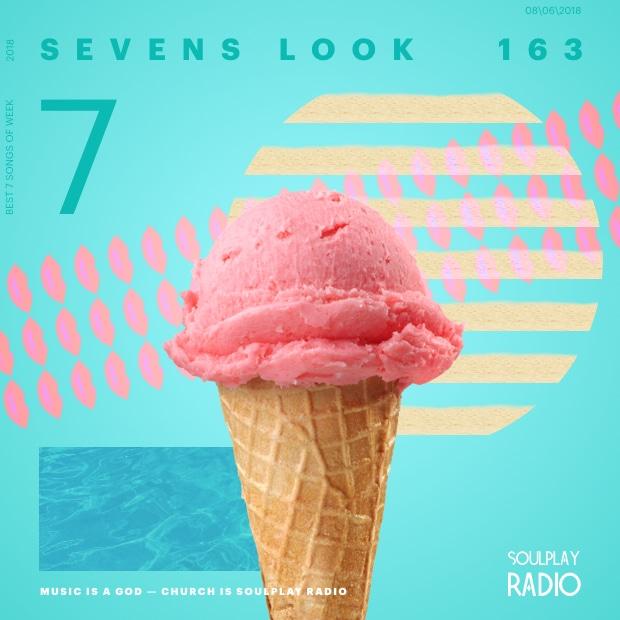 Sevens Look — Семь песен недели #163