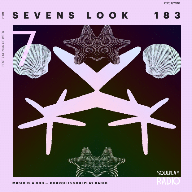 Sevens Look — Семь песен недели #183