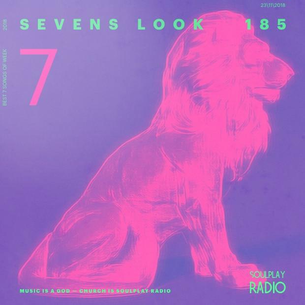 Sevens Look — Семь песен недели #185
