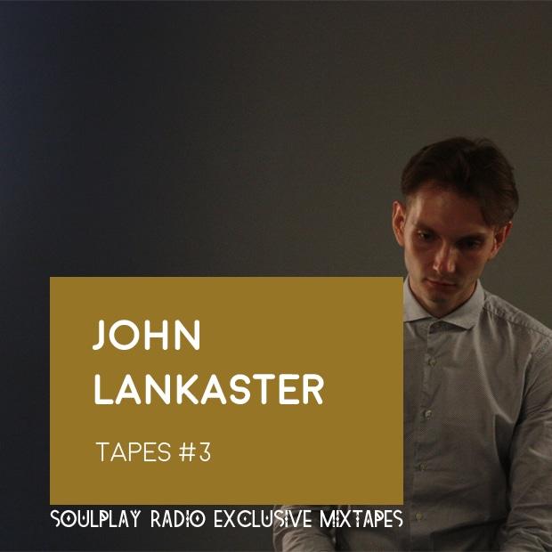 John Lankaster — Микс — Soulplay Radio Tapes #3