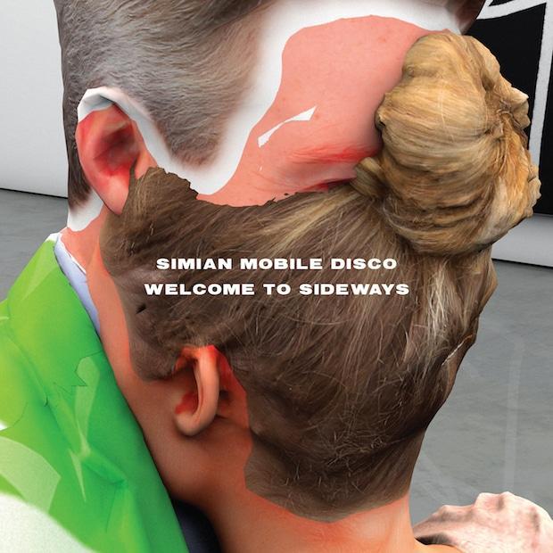 Simian Mobile Disco — Welcome To Sideways — Скользящий теч хаус