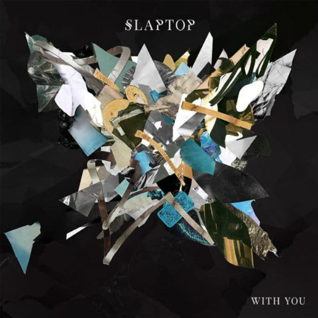 Slaptop - With You – Прорыв на стыке жанров