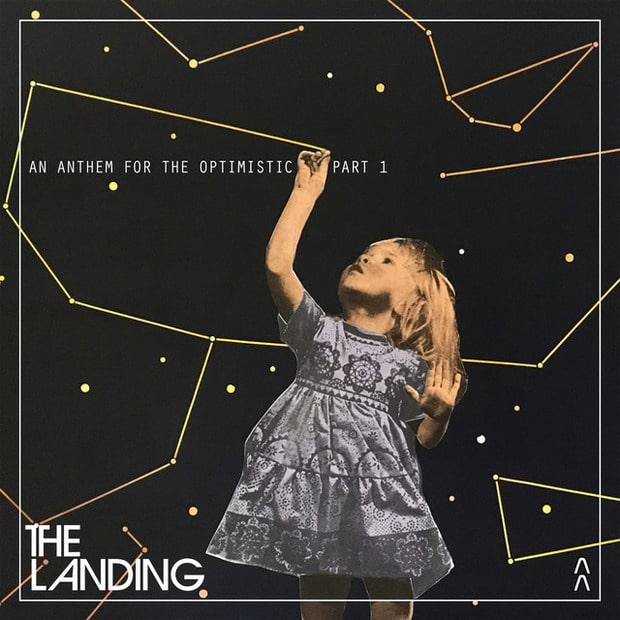 The Landing - An Anthem for the Optimistic Part 1 (ЕР) - Многозвучный спейс-поп